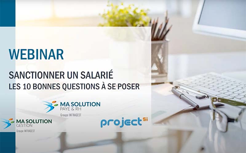 Webinar RH : De la faute à la sanction du salarié – Les 10 bonnes questions à se poser